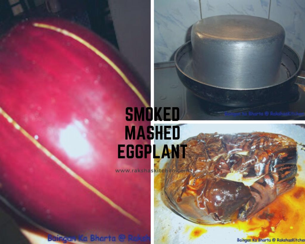 Steps to make brinjal bharta or smoked mashed eggplant