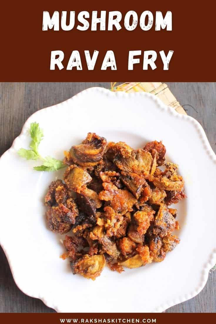 Long Ravya Cooked Rava Fried Mushroom - Raksha's Kitchen