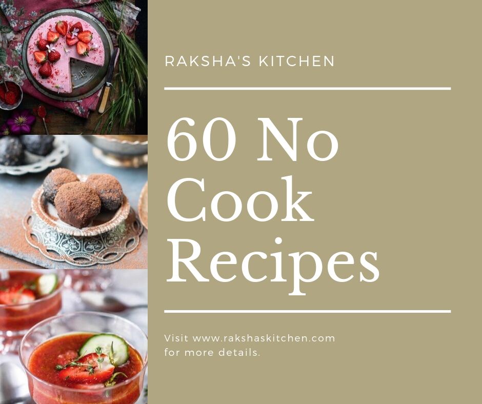 60 Easy Cooking Without Fire Recipes , No Cook Recipes - Raksha's Kitchen