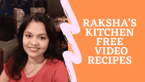 YouTube Channel Raksha's Kitchen