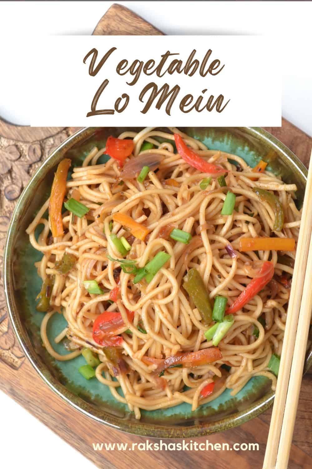 Vegetable Lo Mein Raksha's Kitchen